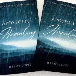 Apostolic Anointing Combo (Book and Commentary) by Jeremy Lopez
